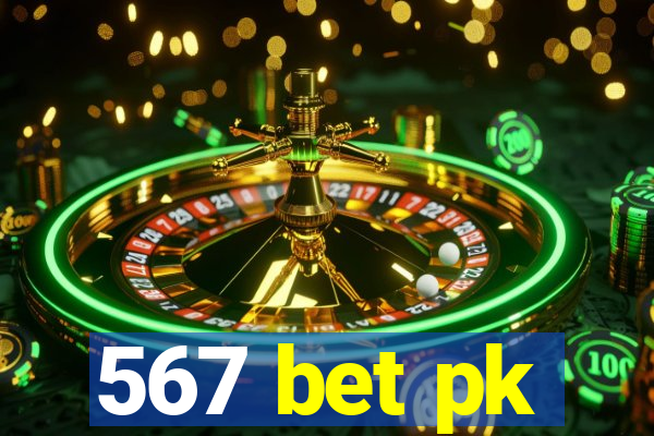 567 bet pk
